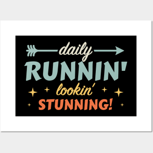 Daily Runnin' Lookin' Stunning! - 4 Posters and Art